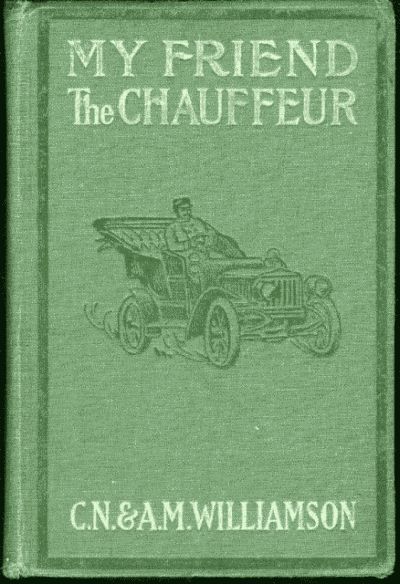 Copertina di My Friend the Chauffeur, di C. N. Williamson; A. M. Williamson