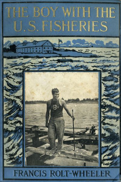 Couverture de The Boy With the U. S. Fisheries par Francis Rolt-Wheeler