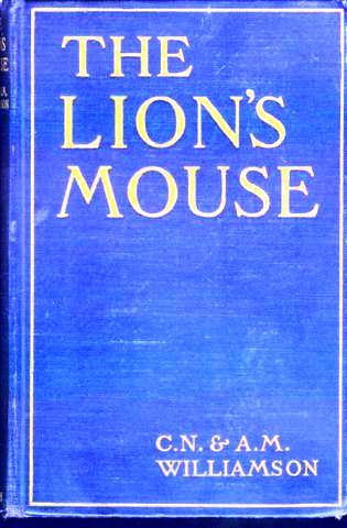 Copertina di The Lion's Mouse, di C. N. Williamson; A. M. Williamson