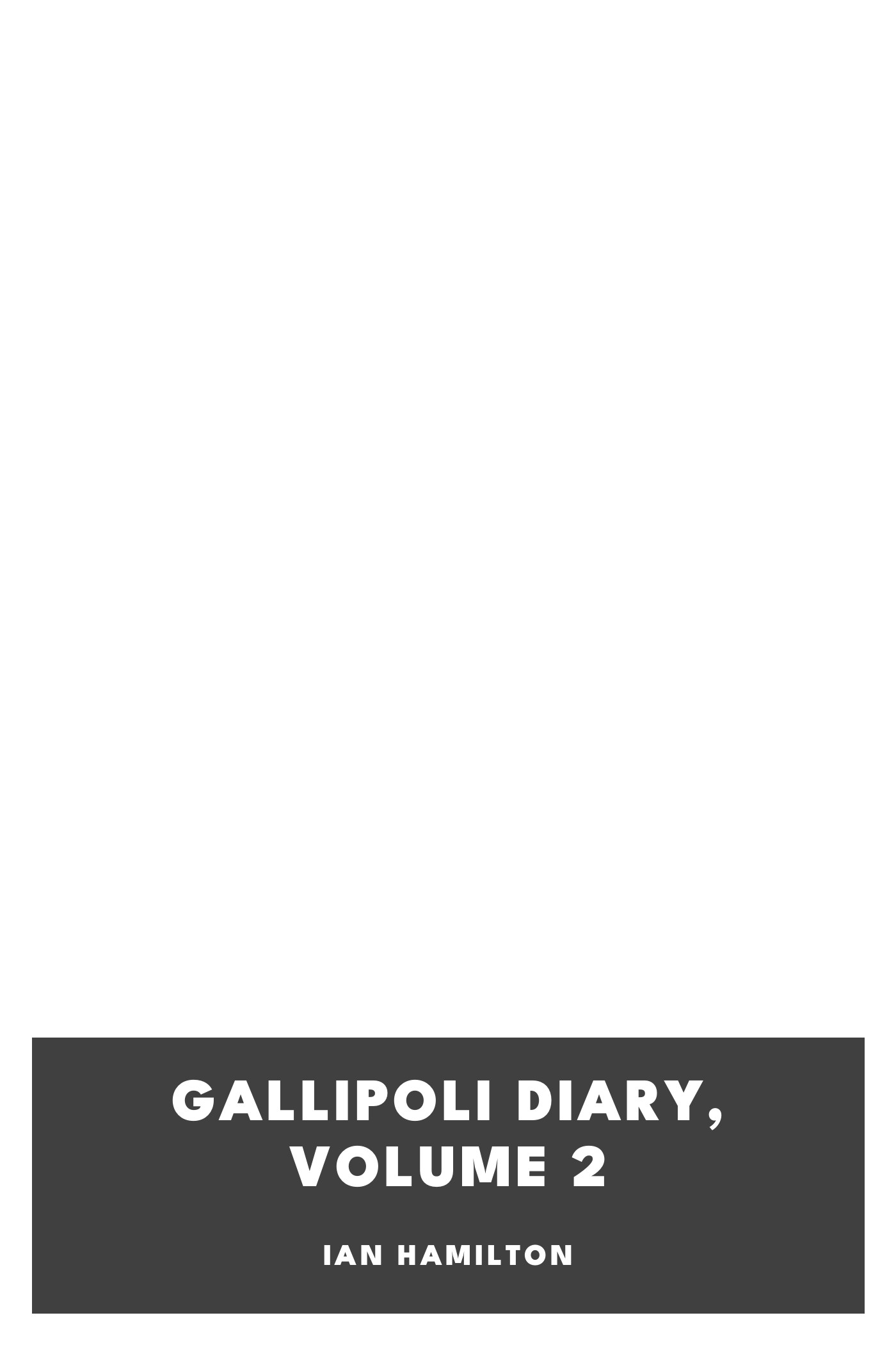 Capa de Gallipoli Diary, Volume 2, de Ian Hamilton