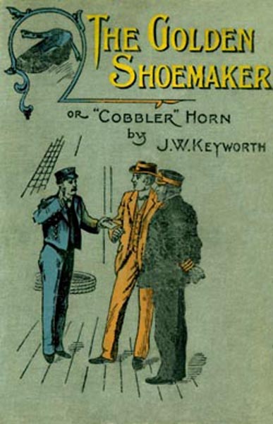 Copertina di The Golden Shoemaker / or 'Cobbler' Horn, di J. W. Keyworth
