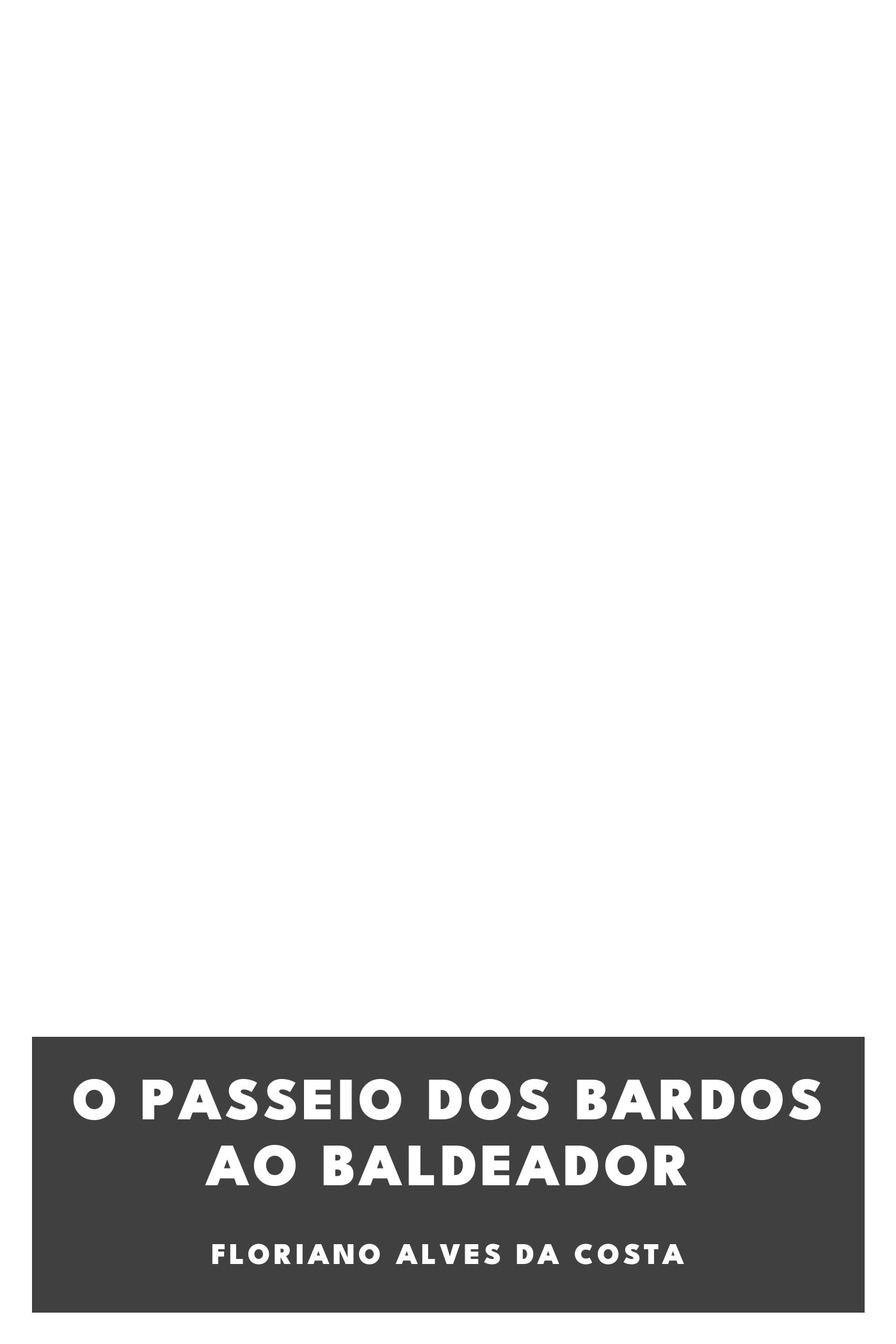Copertina di O passeio dos bardos ao Baldeador, di Floriano Alves da Costa