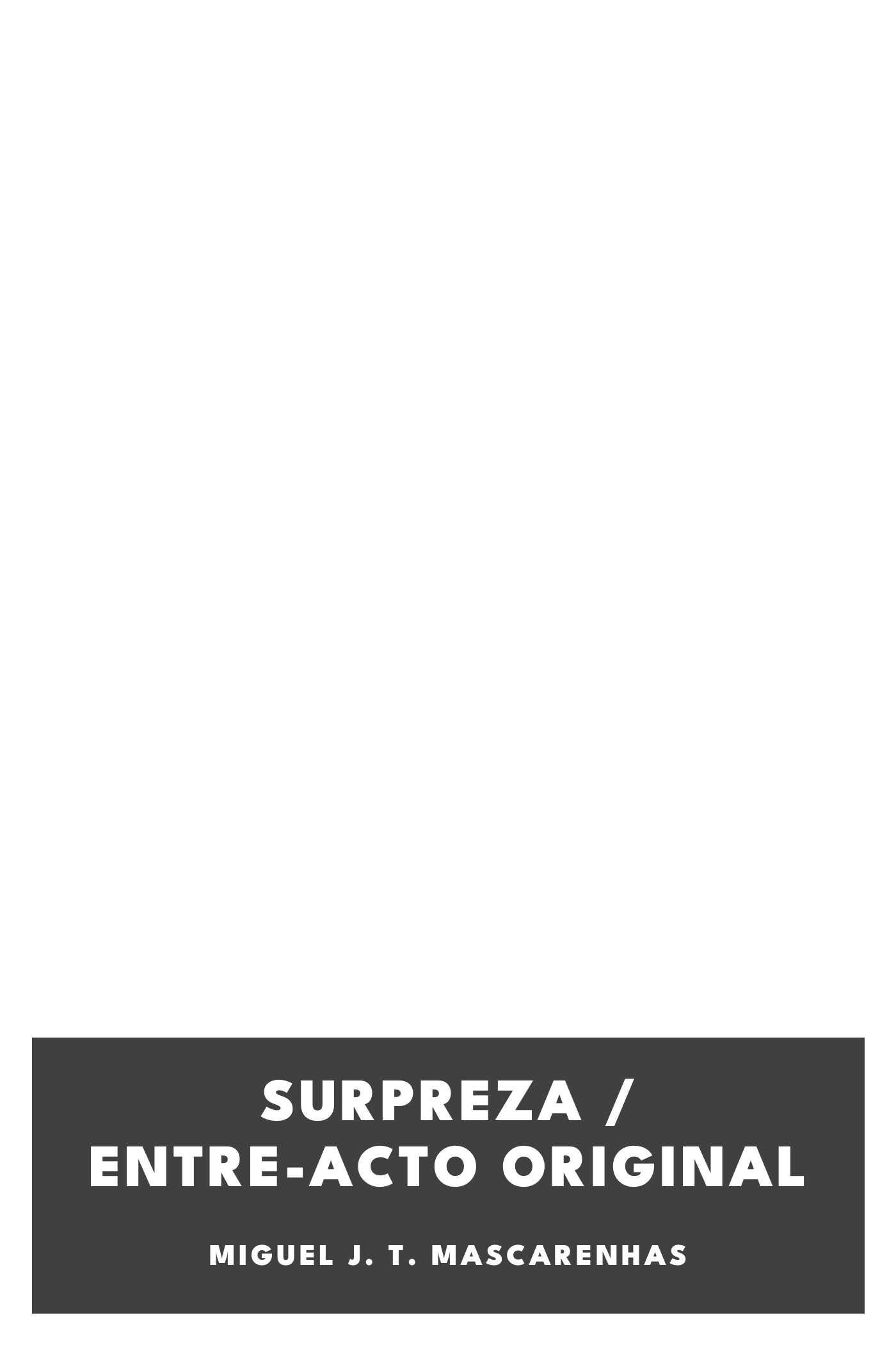 Capa de Surpreza / Entre-acto original, de Miguel J. T. Mascarenhas