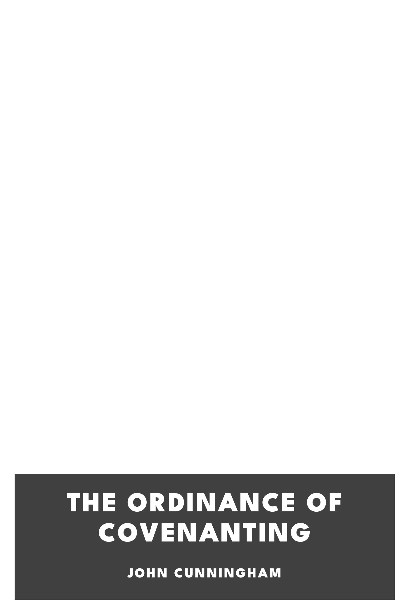 Copertina di The Ordinance of Covenanting, di John Cunningham