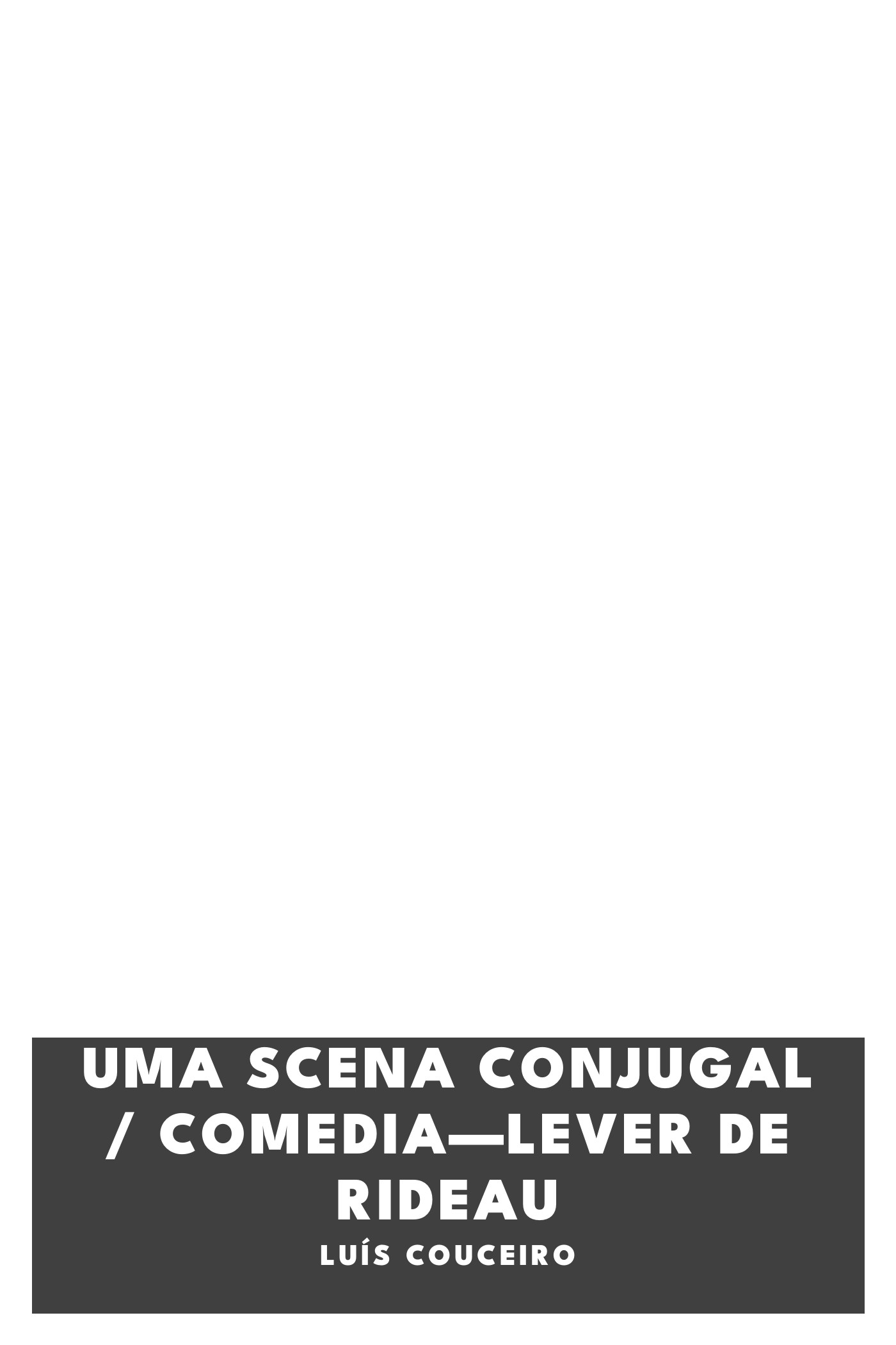Portada de Uma scena conjugal / Comedia—lever de rideau, de Luís Couceiro