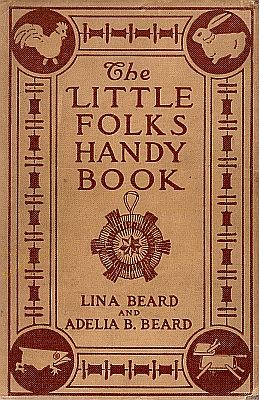 Couverture de Little Folks' Handy Book par Lina Beard; Adelia B. Beard