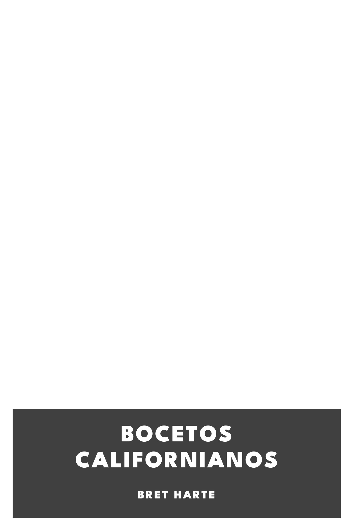 Couverture de Bocetos californianos par Bret Harte