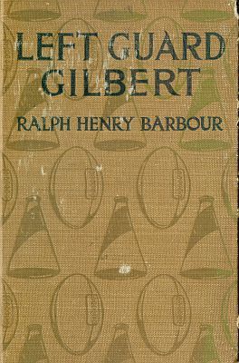 Copertina di Left Guard Gilbert, di Ralph Henry Barbour