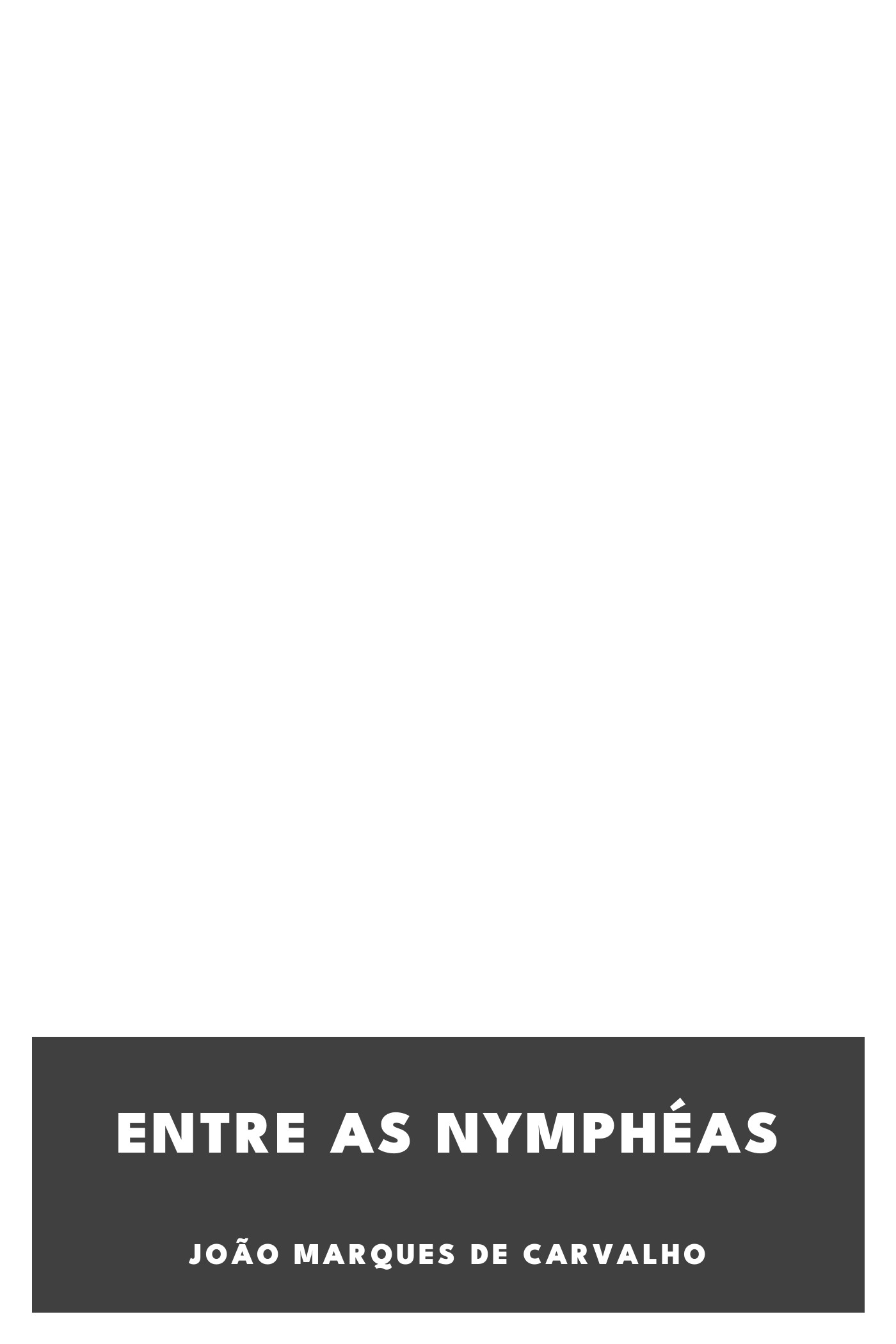 Portada de Entre as Nymphéas, de João Marques de Carvalho