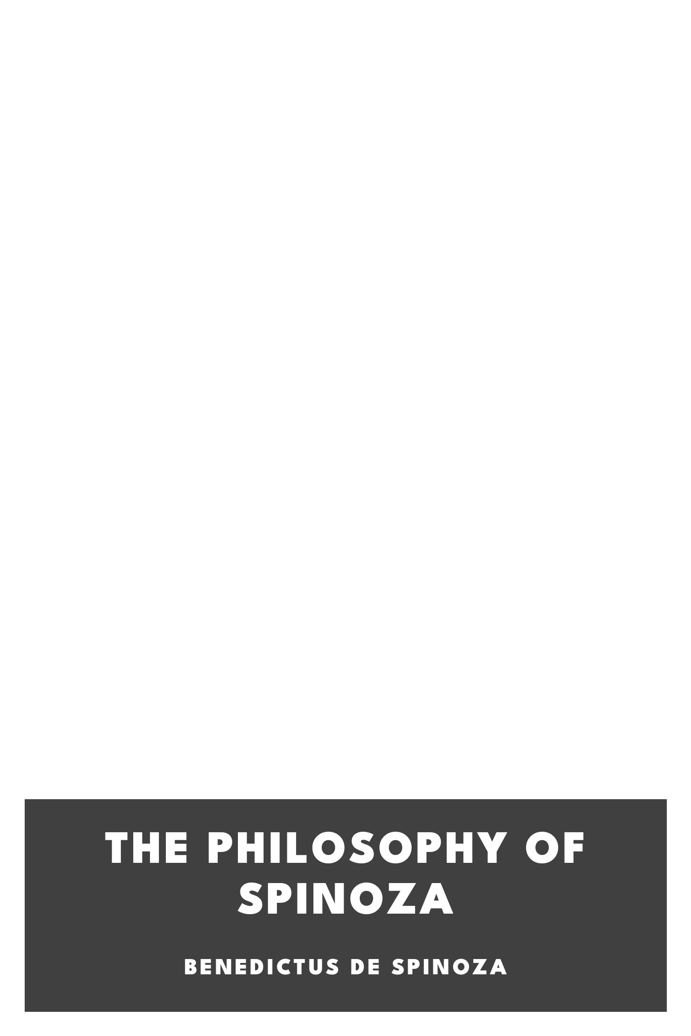 Cover of The Philosophy of Spinoza by Benedictus de Spinoza