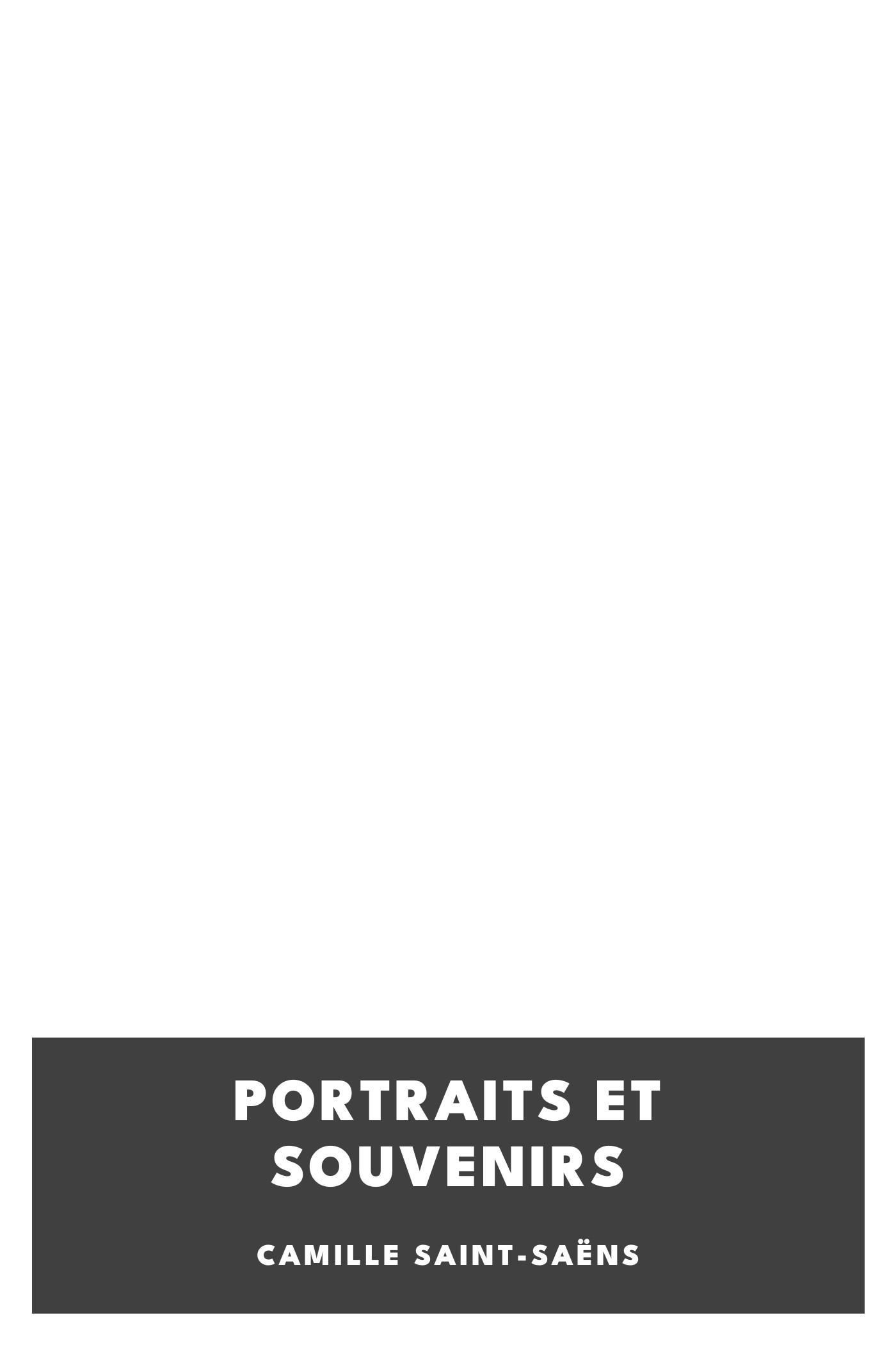 Copertina di Portraits et souvenirs, di Camille Saint-Saëns