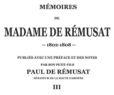 Operculum “Mémoires de madame de Rémusat (3/3) / publiées par son petit-fils, Paul de Rémusat”, auctore Madame de Rémusat