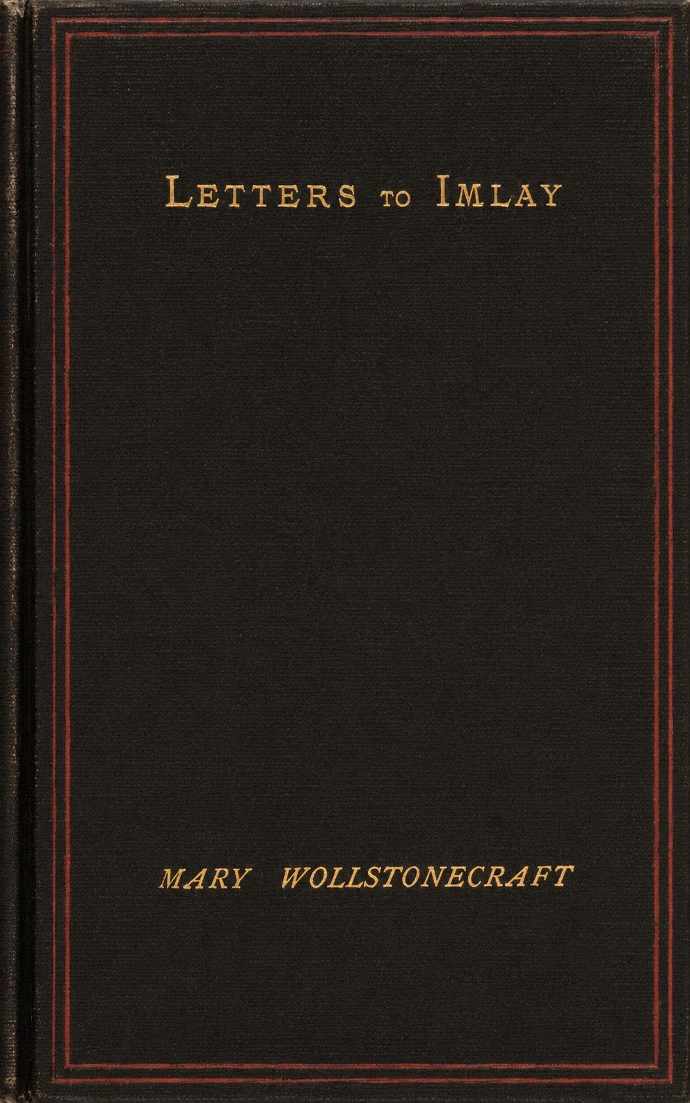 Couverture de The Love Letters of Mary Wollstonecraft to Gilbert Imlay par Mary Wollstonecraft