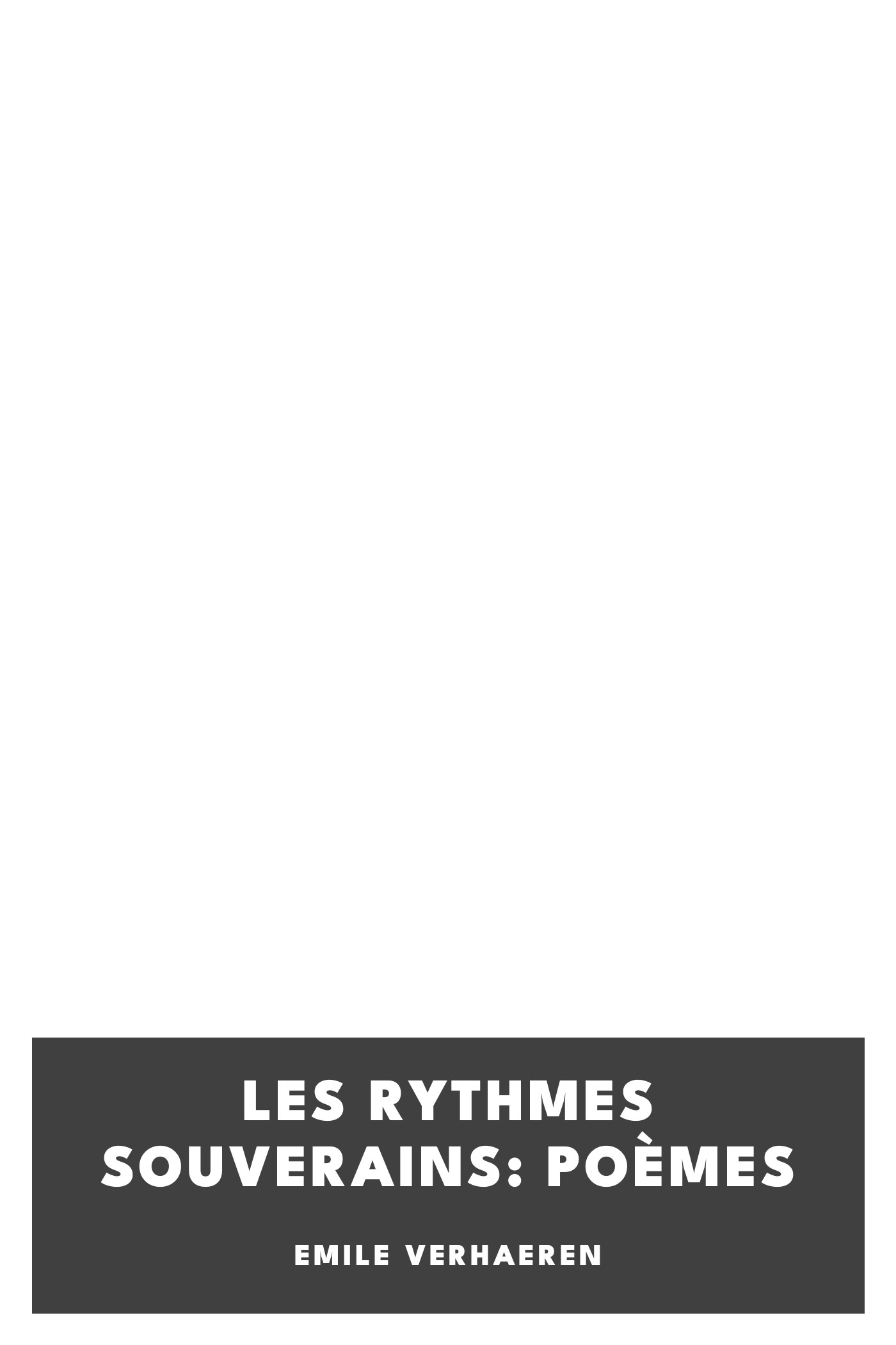 Copertina di Les Rythmes souverains: Poèmes, di Emile Verhaeren