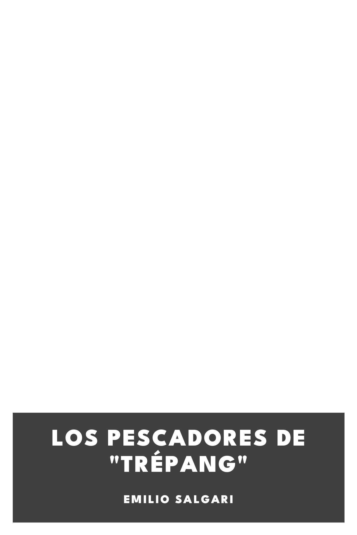 Copertina di Los pescadores de "Trépang", di Emilio Salgari