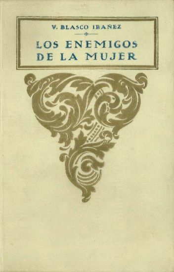 Capa de Los enemigos de la mujer, de Vicente Blasco Ibáñez