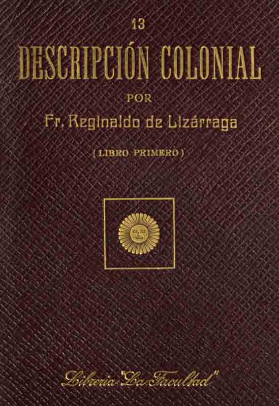 Copertina di Descripción colonial, libro primero (1/2), di Reginaldo de Lizárraga