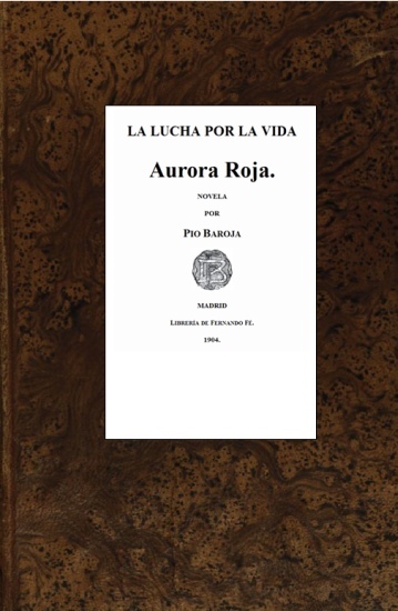 Portada de La lucha por la vida: Aurora roja, de Pío Baroja