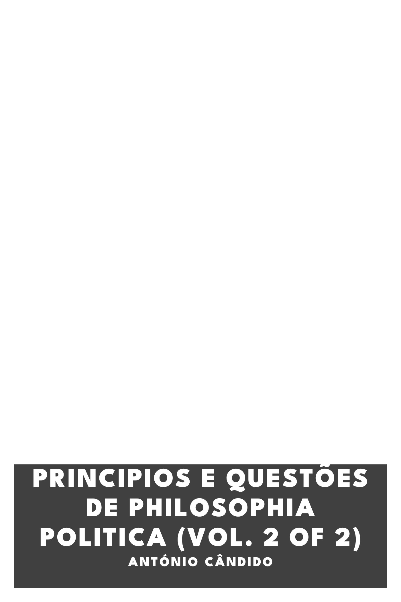 Portada de Principios e questões de philosophia politica (Vol. 2 of 2), de António Cândido