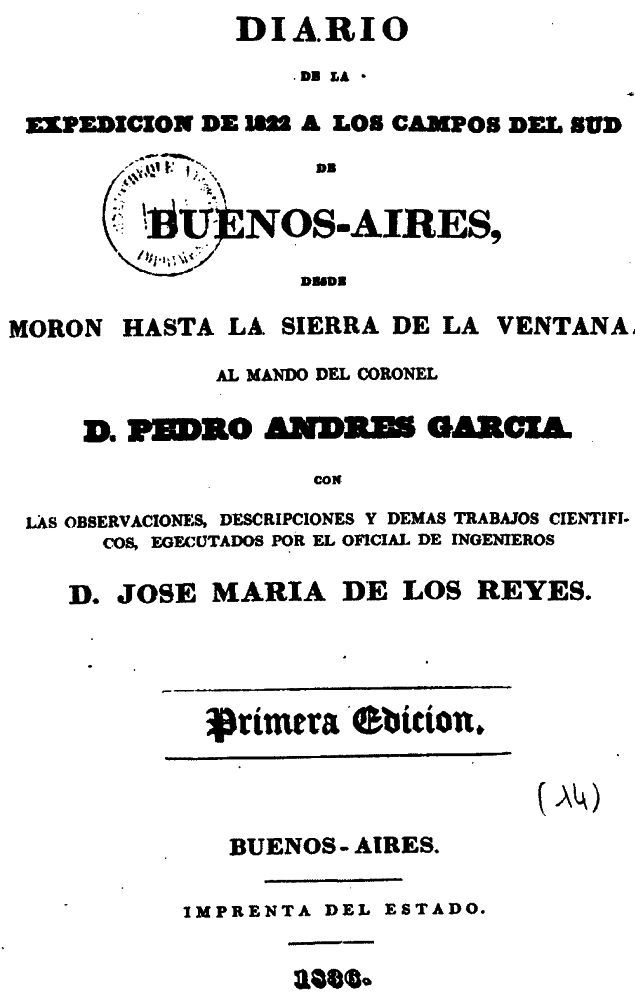 Portada de Diario de la expedicion de 1822 a los campos del sud de Buenos Aires / Desde Moron hasta la Sierra de la Ventana, de Pedro Andrés García; José Maria de los Reyes