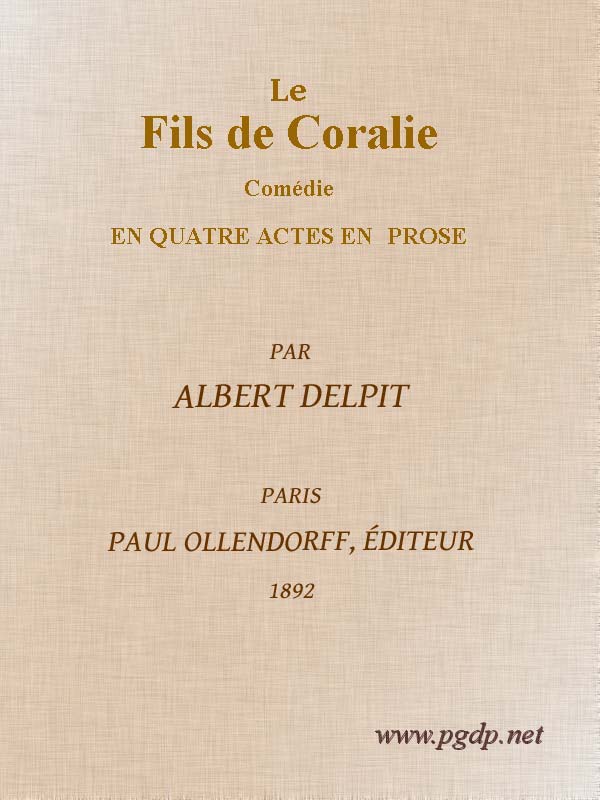 Copertina di Le Fils de Coralie: Comédie en quatre actes en prose, di Albert Delpit