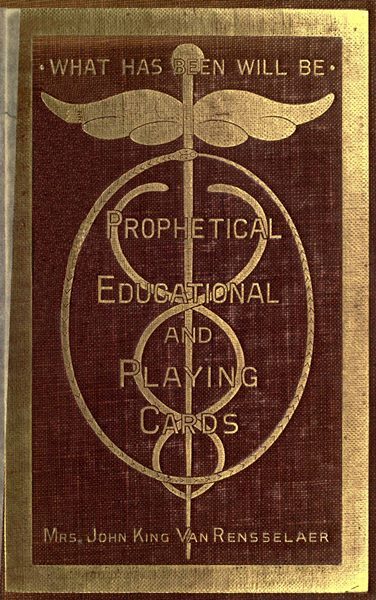 Copertina di Prophetical, Educational and Playing Cards, di Mrs. John King Van Rensselaer