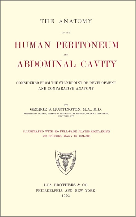 Copertina di The Anatomy of the Human Peritoneum and Abdominal Cavity / Considered from the Standpoint of Development and Comparative Anatomy, di George S. Huntington