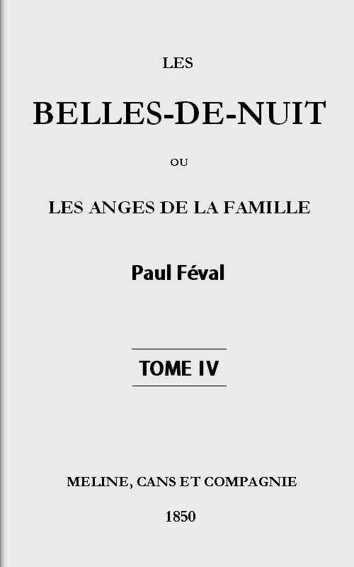 Copertina di Les belles-de-nuit; ou, les anges de la famille. tome 4, di Paul Féval