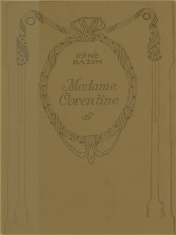 Operculum “Madame Corentine”, auctore René Bazin