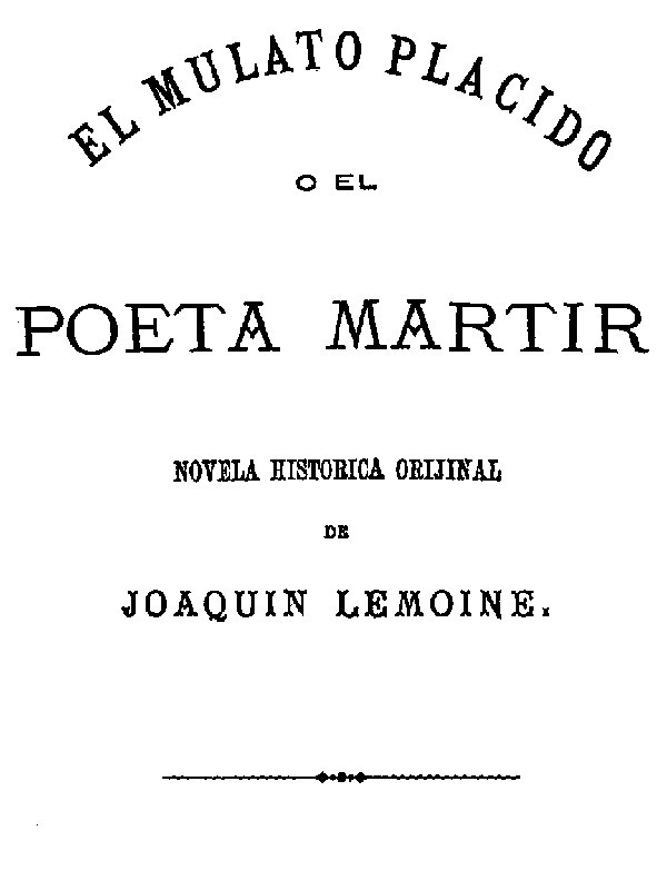 Portada de El Mulato Plácido o El Poeta Mártir, de Joaquín Lemoine