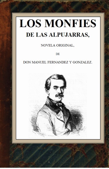 Copertina di Los monfíes de las Alpujarras: novela original, di Manuel Fernández y González