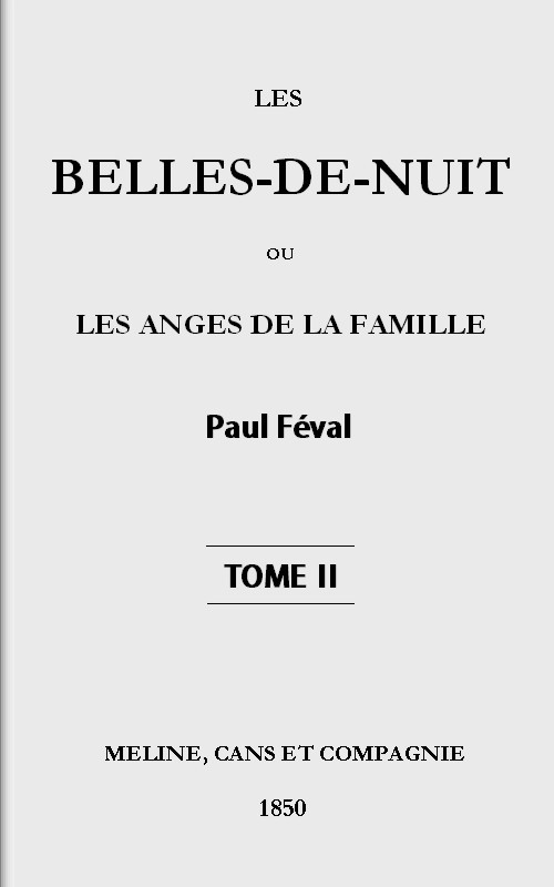 Cover of Les belles-de-nuit; ou, les anges de la famille. tome 2 by Paul Féval
