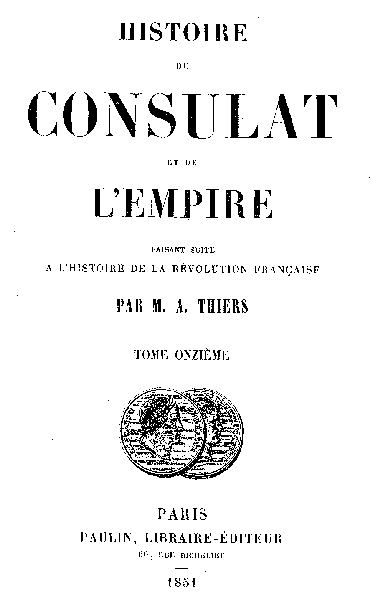 Copertina di Histoire du Consulat et de l'Empire, (Vol. 11 / 20) / faisant suite à l'Histoire de la Révolution Française, di Adolphe Thiers