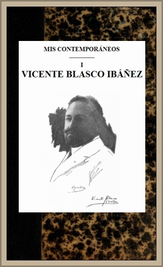 Portada de Mis contemporaneos; 1 Vicente Blasco Ibáñez, de Eduardo Zamacois