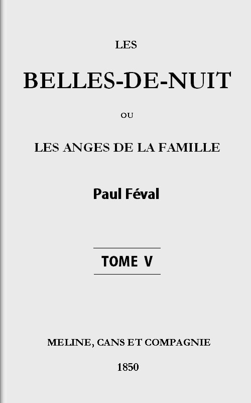 Copertina di Les belles-de-nuit; ou, les anges de la famille. tome 5, di Paul Féval