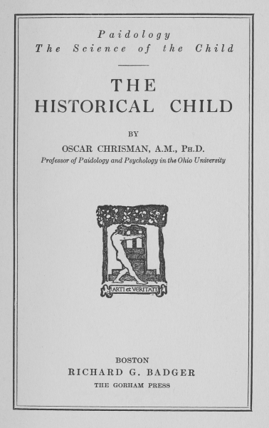 Operculum “The Historical Child / Paidology; The Science of the Child”, auctore Oscar Chrisman