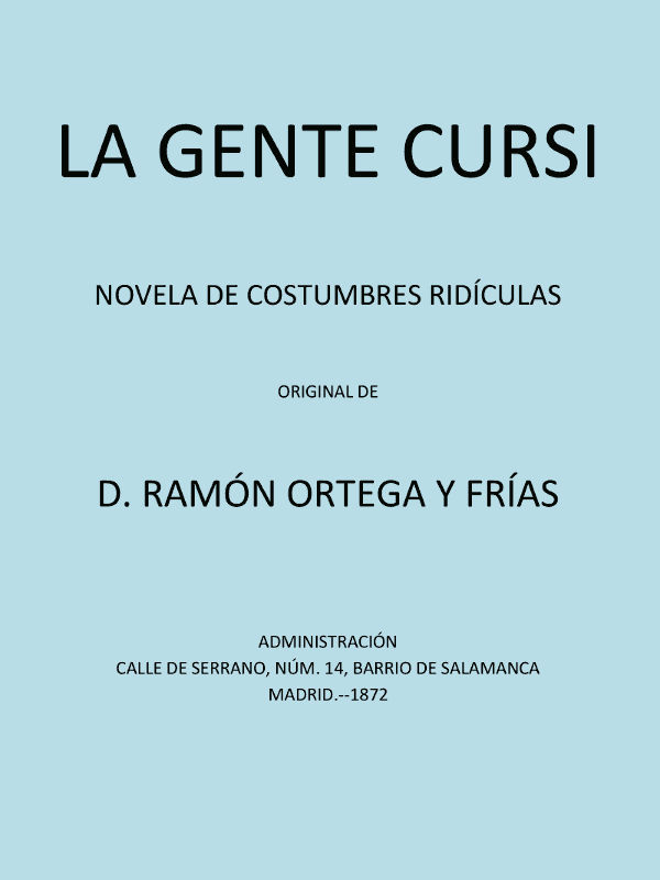 Portada de La Gente Cursi: Novela de Costumbres Ridículas, de Ramón Ortega y Frías