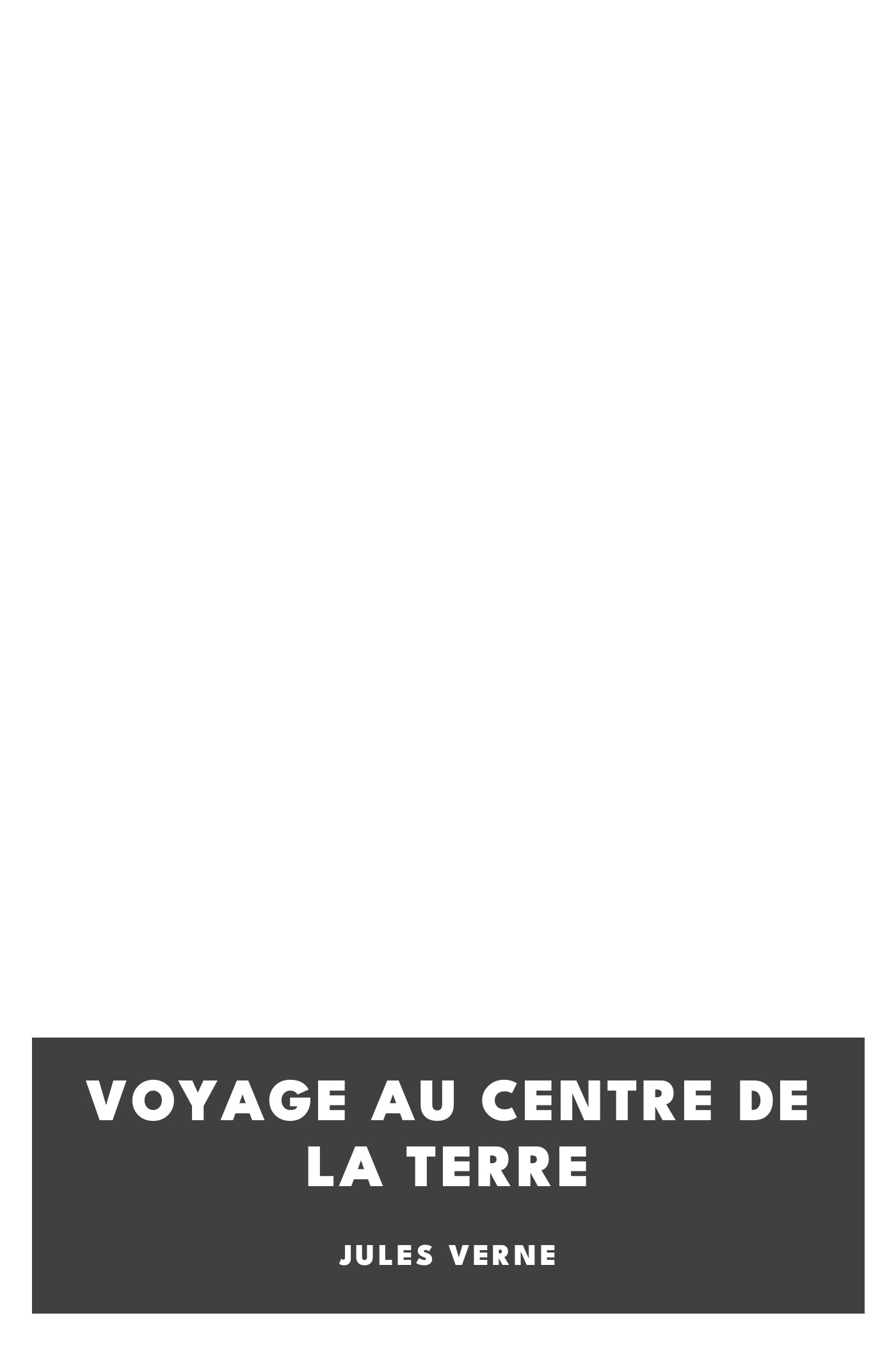 Cover of Voyage au Centre de la Terre by Jules Verne
