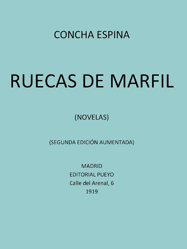 Portada de Ruecas de Marfil (Novelas), de Concha Espina