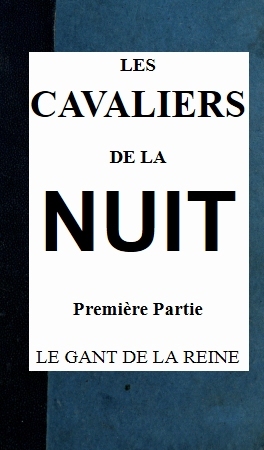 Copertina di Les cavaliers de la nuit, 1er partie (t. 2/4), di Ponson du Terrail