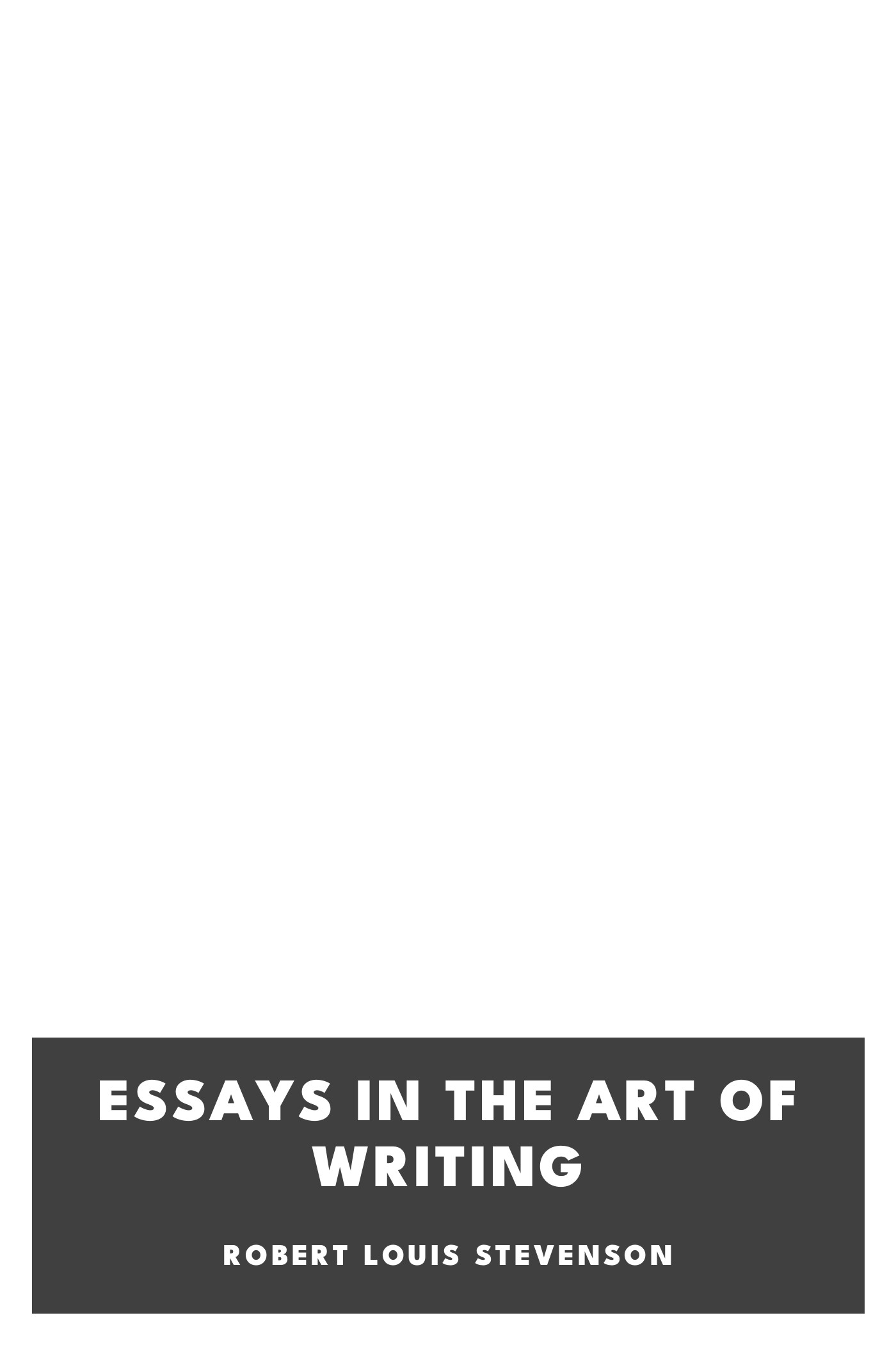 Cover of Essays in the Art of Writing by Robert Louis Stevenson