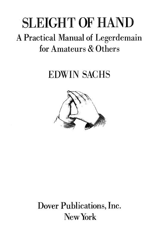 Copertina di Sleight of Hand: A Practical Manual of Legerdemain for Amateurs & Others, di Edwin Thomas Sachs