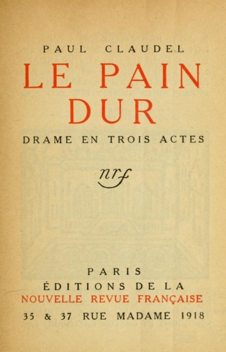 Copertina di Le pain dur: Drame en trois actes, di Paul Claudel