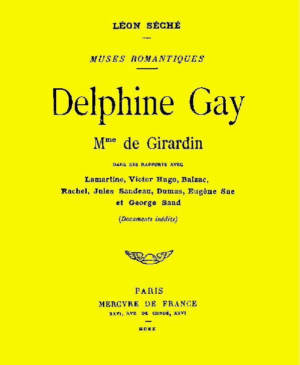 Copertina di Delphine Gay, Mme de Girardin, dans ses rapports avec Lamartine, Victor Hugo, Balzac, Rachel, Jules Sandeau, Dumas, Eugène Sue et George Sand (documents inédits), di Léon Séché