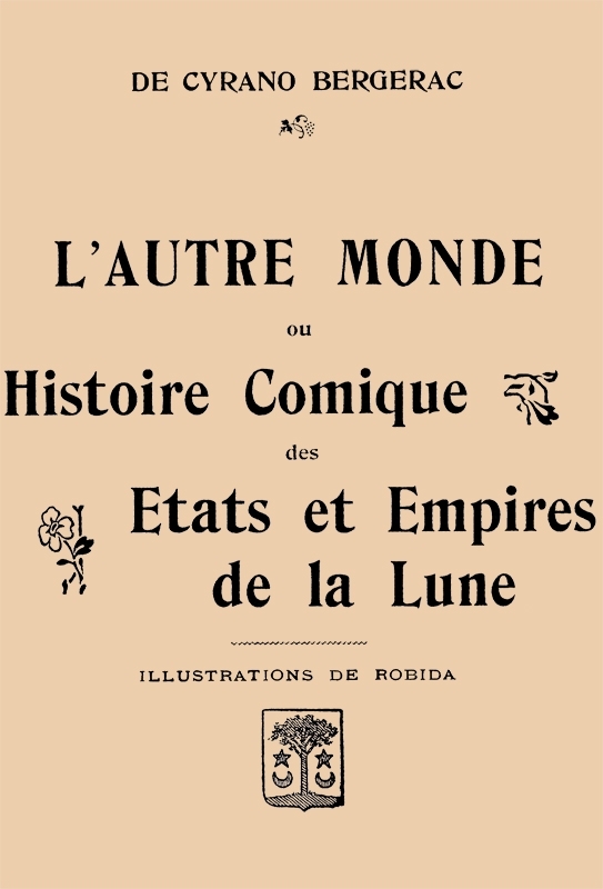 Copertina di L'autre monde; ou, Histoire comique des Etats et Empires de la Lune, di Cyrano de Bergerac