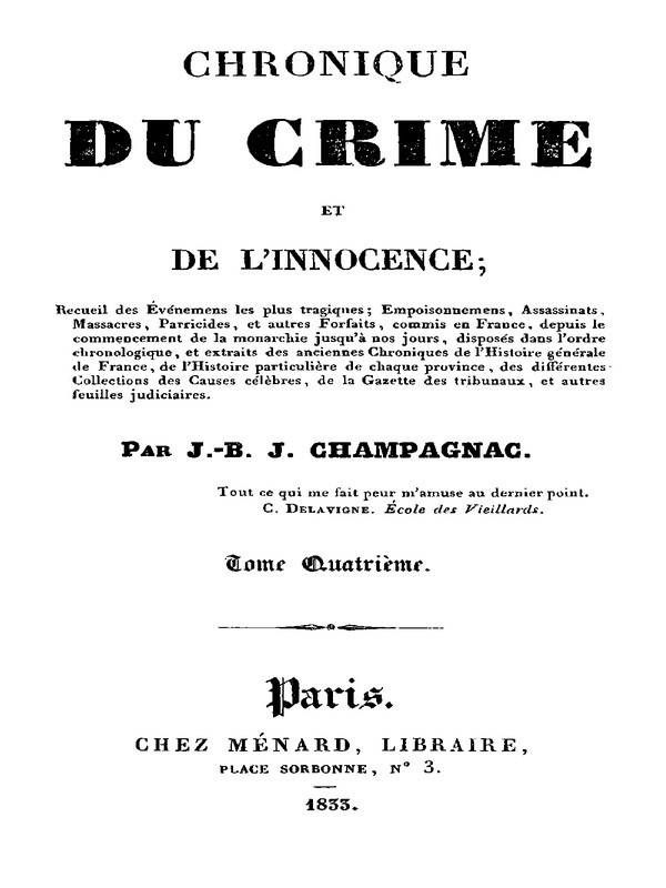 Couverture de Chronique du crime et de l'innocence, tome 4/8 / Recueil des événements les plus tragiques;... par J.-B.-J. Champagnac
