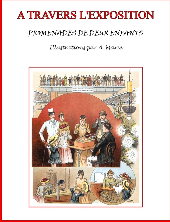 Copertina di A travers l'Exposition / Promenades de deux enfants au Champ-de-Mars et à l'esplanade des Invalides, di É. Lamarque
