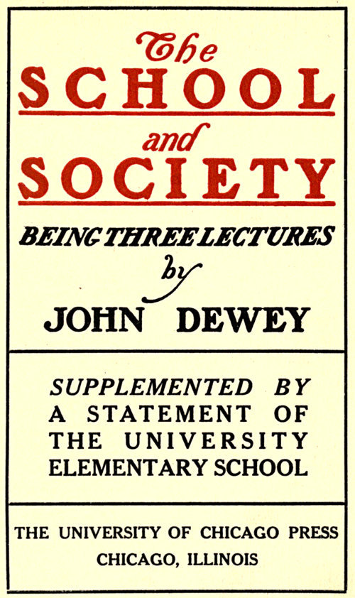 Copertina di The School and Society / Being three lectures, di John Dewey
