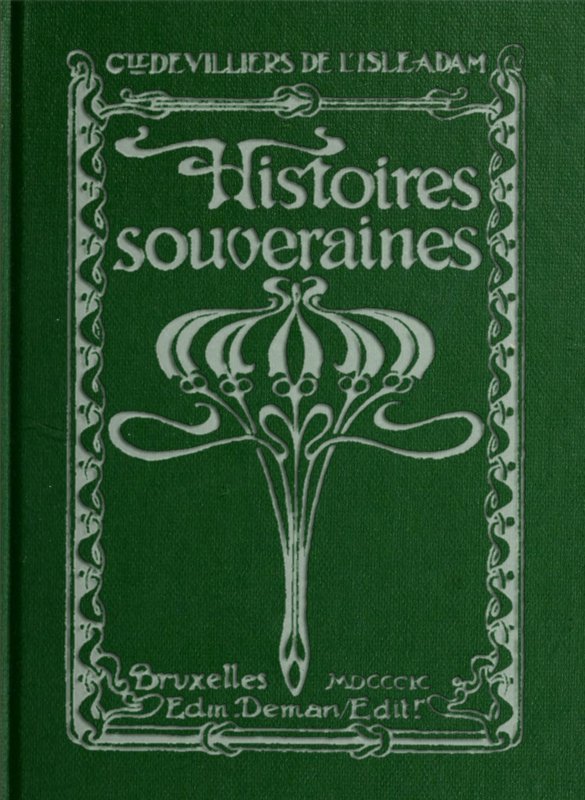 Operculum “Histoires souveraines”, auctore comte de Auguste Villiers de L'Isle-Adam