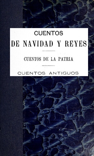 Portada de Cuentos de navidad y reyes; cuentos de la patria; cuentos antiguos, de condesa de Emilia Pardo Bazán